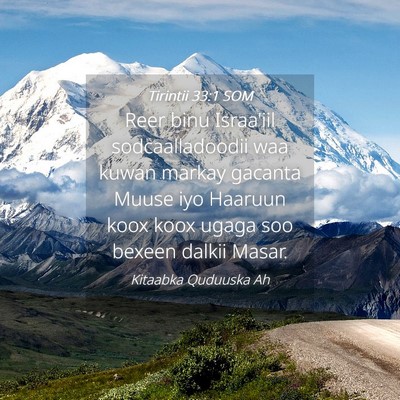 Picture 04 - Tirintii 33:1 SOM - Reer binu Israa'iil sodcaalladoodii waa kuwan - Bible Verse Picture