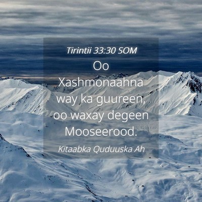 Picture 04 - Tirintii 33:30 SOM - Oo Xashmonaahna way ka guureen, oo waxay degeen - Bible Verse Picture