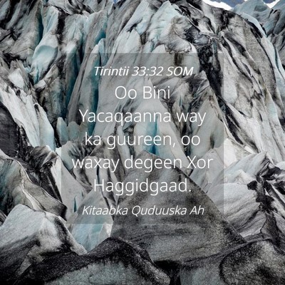 Picture 04 - Tirintii 33:32 SOM - Oo Bini Yacaqaanna way ka guureen, oo waxay - Bible Verse Picture