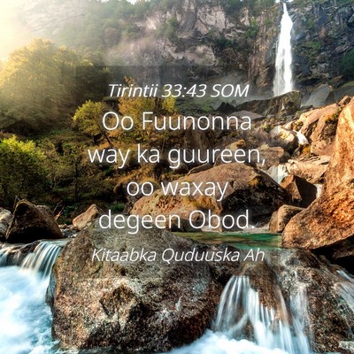 Picture 04 - Tirintii 33:43 SOM - Oo Fuunonna way ka guureen, oo waxay degeen - Bible Verse Picture