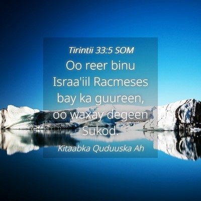 Picture 04 - Tirintii 33:5 SOM - Oo reer binu Israa'iil Racmeses bay ka guureen, - Bible Verse Picture