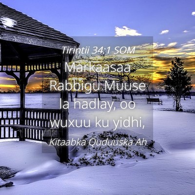 Picture 04 - Tirintii 34:1 SOM - Markaasaa Rabbigu Muuse la hadlay, oo wuxuu ku - Bible Verse Picture