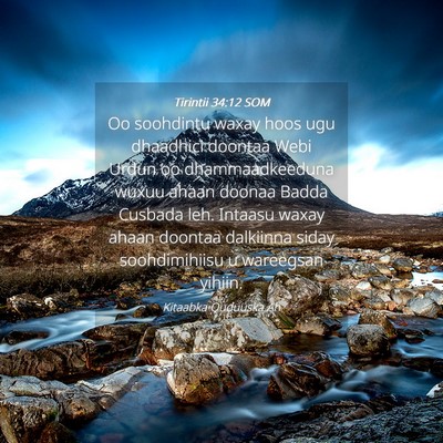 Picture 04 - Tirintii 34:12 SOM - Oo soohdintu waxay hoos ugu dhaadhici doontaa - Bible Verse Picture