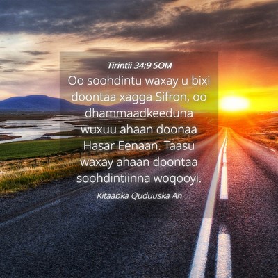 Picture 04 - Tirintii 34:9 SOM - Oo soohdintu waxay u bixi doontaa xagga Sifron, - Bible Verse Picture