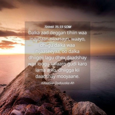 Picture 04 - Tirintii 35:33 SOM - Dalka aad deggan tihiin waa inaydaan nijaasayn, - Bible Verse Picture