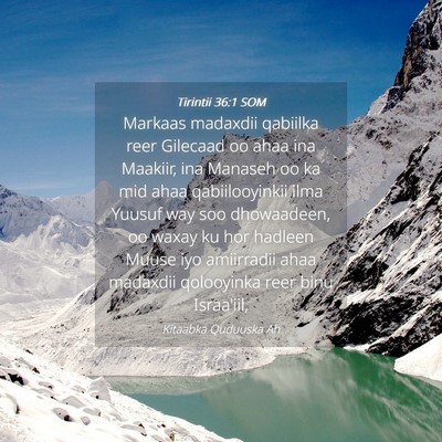 Picture 04 - Tirintii 36:1 SOM - Markaas madaxdii qabiilka reer Gilecaad oo ahaa - Bible Verse Picture