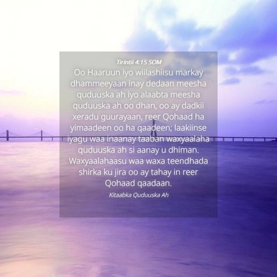 Picture 04 - Tirintii 4:15 SOM - Oo Haaruun iyo wiilashiisu markay dhammeeyaan - Bible Verse Picture