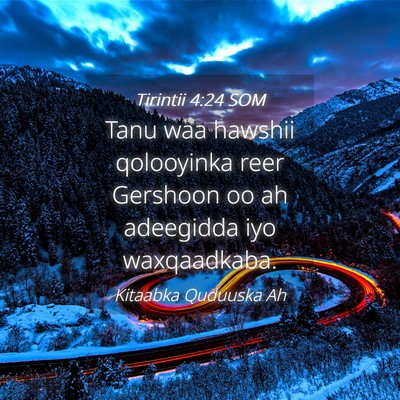 Picture 04 - Tirintii 4:24 SOM - Tanu waa hawshii qolooyinka reer Gershoon oo ah - Bible Verse Picture
