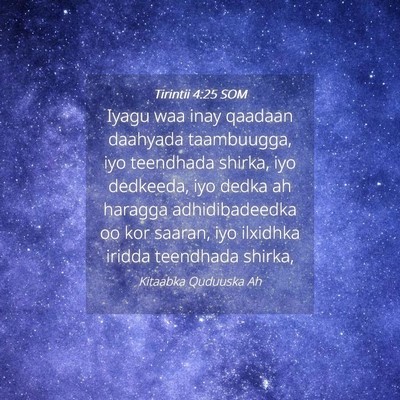 Picture 04 - Tirintii 4:25 SOM - Iyagu waa inay qaadaan daahyada taambuugga, iyo - Bible Verse Picture