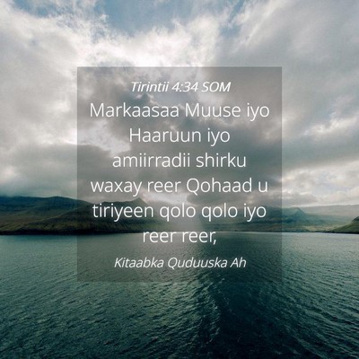 Picture 04 - Tirintii 4:34 SOM - Markaasaa Muuse iyo Haaruun iyo amiirradii shirku - Bible Verse Picture