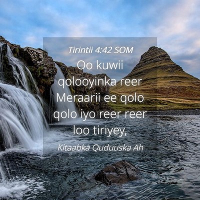 Picture 04 - Tirintii 4:42 SOM - Oo kuwii qolooyinka reer Meraarii ee qolo qolo - Bible Verse Picture