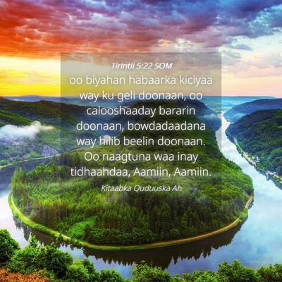 Picture 04 - Tirintii 5:22 SOM - oo biyahan habaarka kiciyaa way ku geli doonaan, - Bible Verse Picture