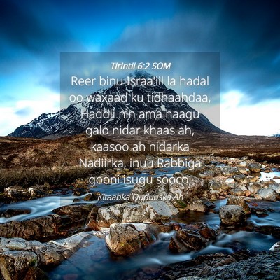 Picture 04 - Tirintii 6:2 SOM - Reer binu Israa'iil la hadal oo waxaad ku - Bible Verse Picture