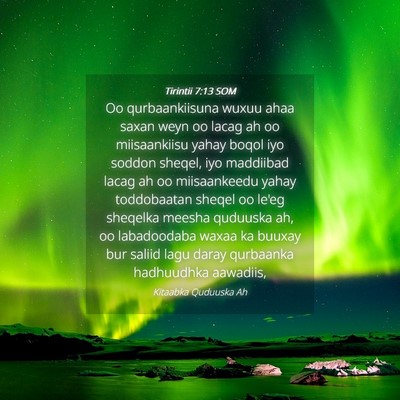 Picture 04 - Tirintii 7:13 SOM - Oo qurbaankiisuna wuxuu ahaa saxan weyn oo lacag - Bible Verse Picture