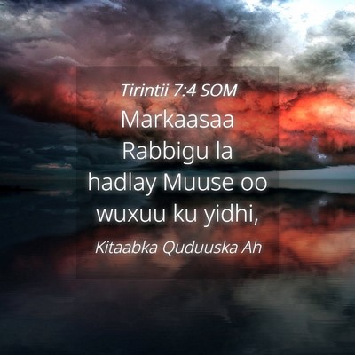 Picture 04 - Tirintii 7:4 SOM - Markaasaa Rabbigu la hadlay Muuse oo wuxuu ku - Bible Verse Picture