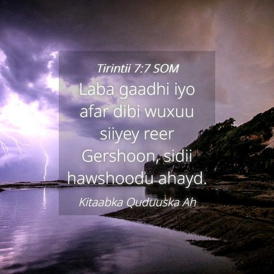 Picture 04 - Tirintii 7:7 SOM - Laba gaadhi iyo afar dibi wuxuu siiyey reer - Bible Verse Picture