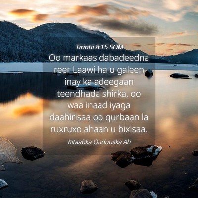 Picture 04 - Tirintii 8:15 SOM - Oo markaas dabadeedna reer Laawi ha u galeen inay - Bible Verse Picture