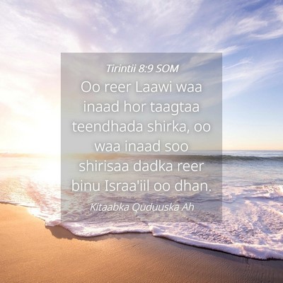 Picture 04 - Tirintii 8:9 SOM - Oo reer Laawi waa inaad hor taagtaa teendhada - Bible Verse Picture