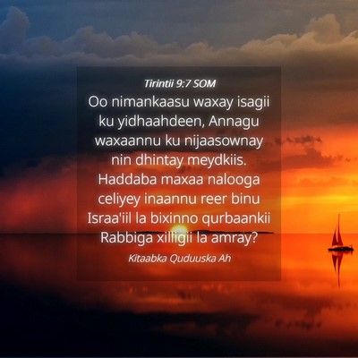 Picture 04 - Tirintii 9:7 SOM - Oo nimankaasu waxay isagii ku yidhaahdeen, Annagu - Bible Verse Picture
