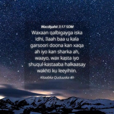 Picture 04 - Wacdiyahii 3:17 SOM - Waxaan qalbigayga iska idhi, Ilaah baa u kala - Bible Verse Picture