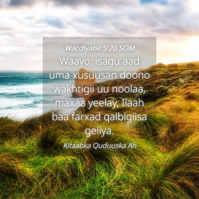 Picture 04 - Wacdiyahii 5:20 SOM - Waayo, isagu aad uma xusuusan doono wakhtigii uu - Bible Verse Picture