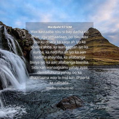 Picture 04 - Wacdiyahii 9:2 SOM - Wax kastaaba isku si bay dadka oo dhan ugu - Bible Verse Picture