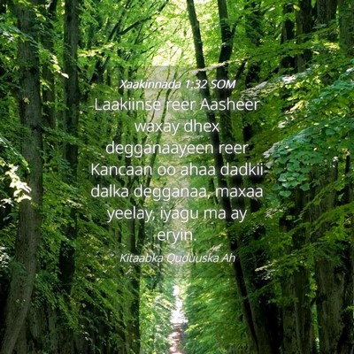 Picture 04 - Xaakinnada 1:32 SOM - Laakiinse reer Aasheer waxay dhex degganaayeen - Bible Verse Picture