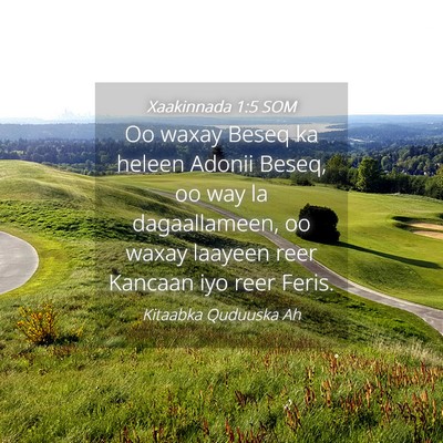 Picture 04 - Xaakinnada 1:5 SOM - Oo waxay Beseq ka heleen Adonii Beseq, oo way la - Bible Verse Picture