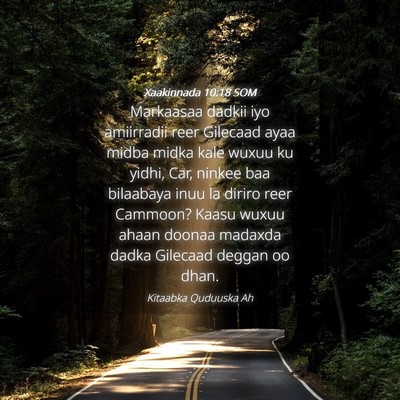 Picture 04 - Xaakinnada 10:18 SOM - Markaasaa dadkii iyo amiirradii reer Gilecaad - Bible Verse Picture