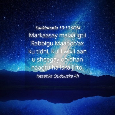 Picture 04 - Xaakinnada 13:13 SOM - Markaasay malaa'igtii Rabbigu Maanoo'ax ku tidhi, - Bible Verse Picture