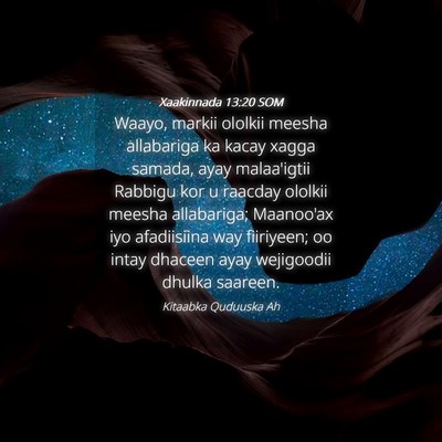 Picture 04 - Xaakinnada 13:20 SOM - Waayo, markii ololkii meesha allabariga ka kacay - Bible Verse Picture