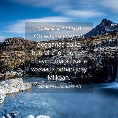 Picture 04 - Xaakinnada 17:1 SOM - Oo waxaa jiray nin degganaa dalka buuraha leh oo - Bible Verse Picture