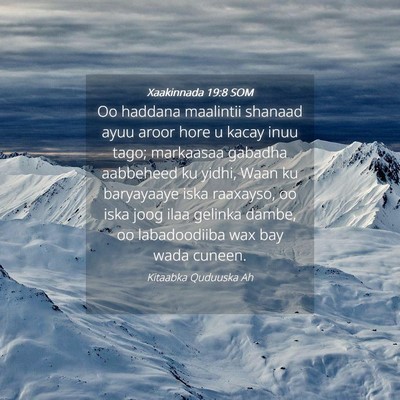 Picture 04 - Xaakinnada 19:8 SOM - Oo haddana maalintii shanaad ayuu aroor hore u - Bible Verse Picture
