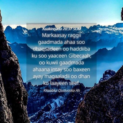 Picture 04 - Xaakinnada 20:37 SOM - Markaasay raggii gaadmada ahaa soo dhaqsadeen oo - Bible Verse Picture