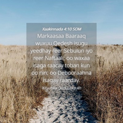 Picture 04 - Xaakinnada 4:10 SOM - Markaasaa Baaraaq wuxuu Qedesh isugu yeedhay reer - Bible Verse Picture