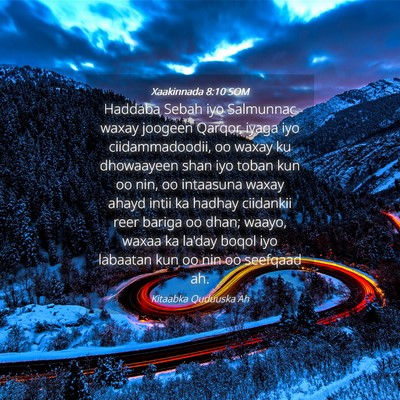 Picture 04 - Xaakinnada 8:10 SOM - Haddaba Sebah iyo Salmunnac waxay joogeen Qarqor, - Bible Verse Picture
