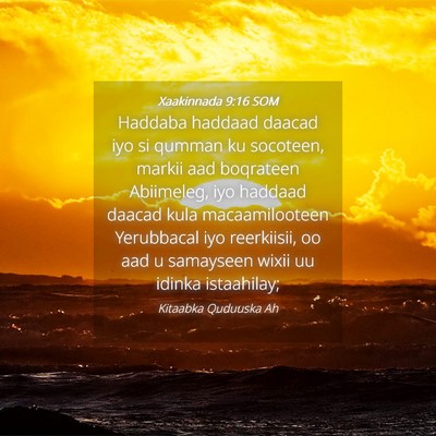 Picture 04 - Xaakinnada 9:16 SOM - Haddaba haddaad daacad iyo si qumman ku socoteen, - Bible Verse Picture