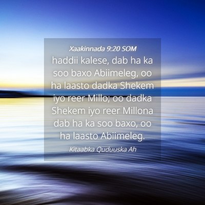 Picture 04 - Xaakinnada 9:20 SOM - haddii kalese, dab ha ka soo baxo Abiimeleg, oo - Bible Verse Picture