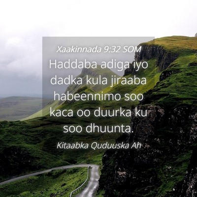 Picture 04 - Xaakinnada 9:32 SOM - Haddaba adiga iyo dadka kula jiraaba habeennimo - Bible Verse Picture