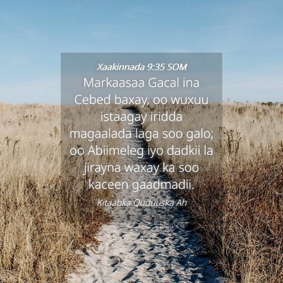 Picture 04 - Xaakinnada 9:35 SOM - Markaasaa Gacal ina Cebed baxay, oo wuxuu - Bible Verse Picture