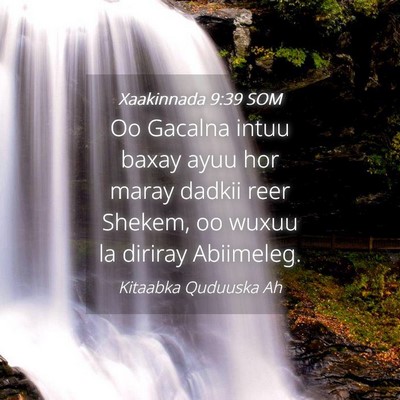Picture 04 - Xaakinnada 9:39 SOM - Oo Gacalna intuu baxay ayuu hor maray dadkii reer - Bible Verse Picture