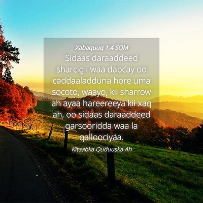 Picture 04 - Xabaquuq 1:4 SOM - Sidaas daraaddeed sharcigii waa dabcay oo - Bible Verse Picture