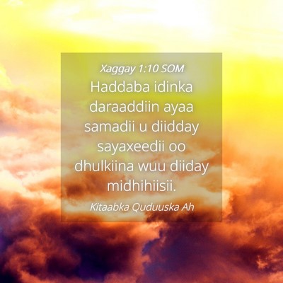 Picture 04 - Xaggay 1:10 SOM - Haddaba idinka daraaddiin ayaa samadii u diidday - Bible Verse Picture