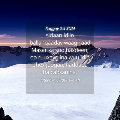 Picture 04 - Xaggay 2:5 SOM - sidaan idiin ballanqaaday waagii aad Masar ka soo - Bible Verse Picture