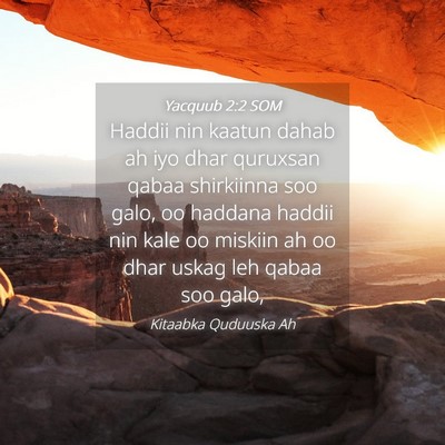 Picture 04 - Yacquub 2:2 SOM - Haddii nin kaatun dahab ah iyo dhar quruxsan - Bible Verse Picture