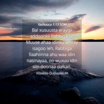 Picture 04 - Yashuuca 1:13 SOM - Bal xusuusta eraygii addoonkii Rabbiga oo Muuse - Bible Verse Picture