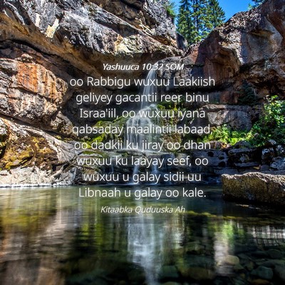 Picture 04 - Yashuuca 10:32 SOM - oo Rabbigu wuxuu Laakiish geliyey gacantii reer - Bible Verse Picture