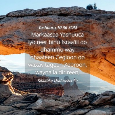 Picture 04 - Yashuuca 10:36 SOM - Markaasaa Yashuuca iyo reer binu Israa'iil oo - Bible Verse Picture
