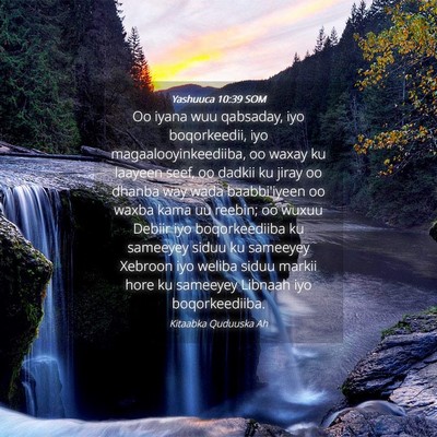 Picture 04 - Yashuuca 10:39 SOM - Oo iyana wuu qabsaday, iyo boqorkeedii, iyo - Bible Verse Picture