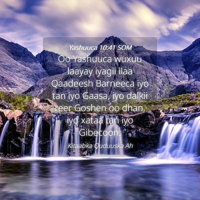 Picture 04 - Yashuuca 10:41 SOM - Oo Yashuuca wuxuu laayay iyagii ilaa Qaadeesh - Bible Verse Picture